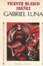 Gabriel Luna - Vicente Blasco Ibanez